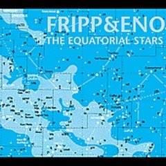 Robert Fripp : The Equatorial Stars